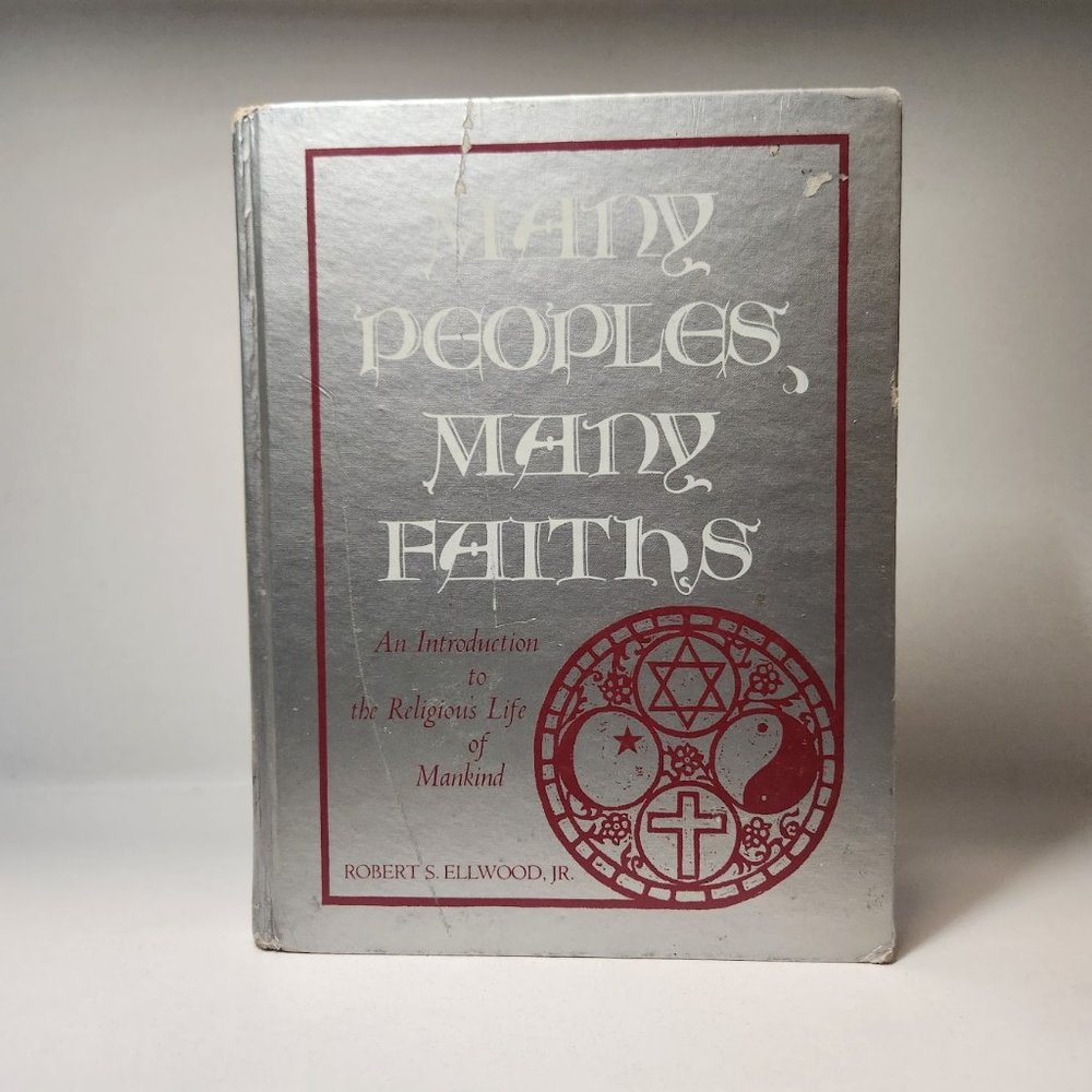 Many Peoples, Many Faiths : An Introduction to the Religious Life of Mankind